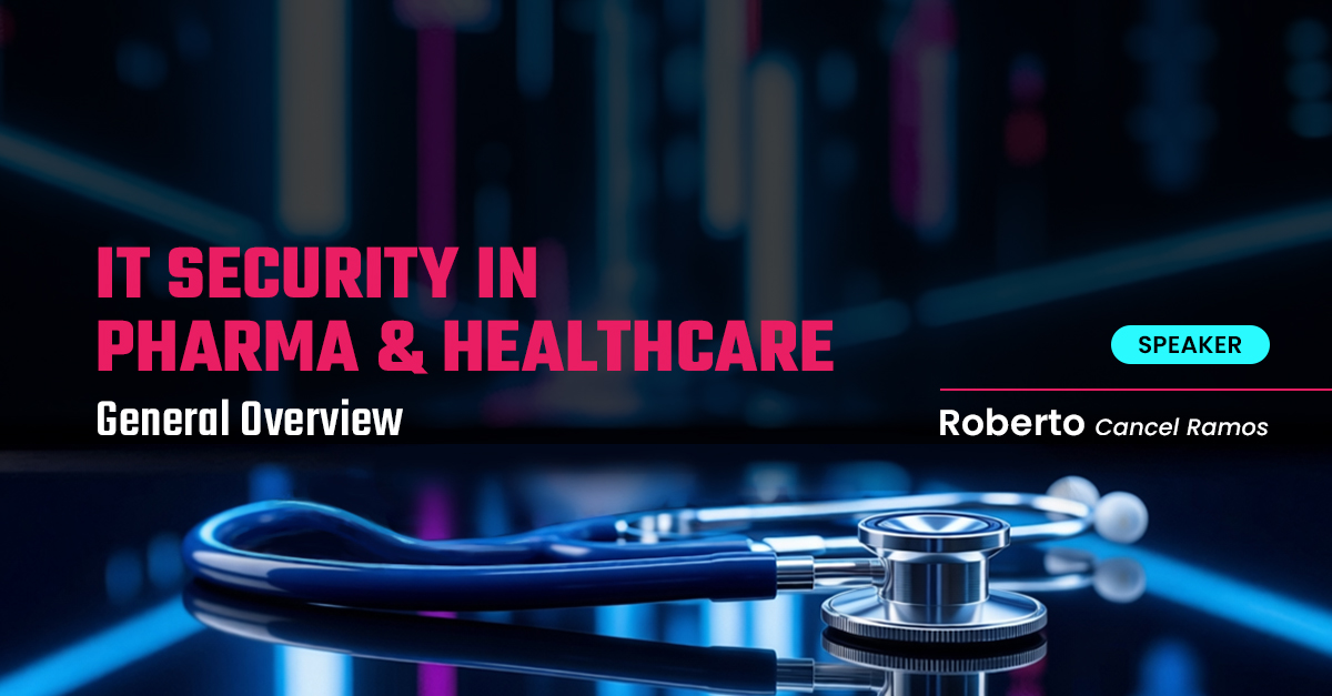 IT SECURITY & COMPLIANCE IN THE PHARMACEUTICAL INDUSTRY AND HEALTHCARE