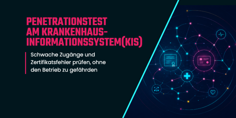 Titelbild: Penetrationstest am Krankenhausinformationssystem (KIS), schwache Zugänge und Zertifikatsfehler prüfen, ohne den Betrieb zu gefährden