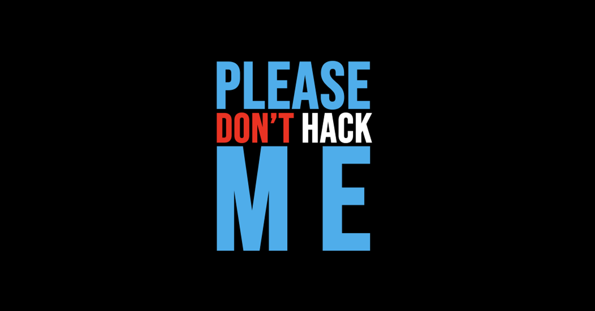 Please Don't Hack Me